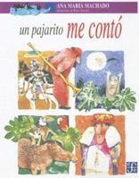 Un Pajarito Me Conto/ a Little Bird Told Me (a la Orilla del Viento) 8526013386 Book Cover