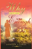 Why Ninety-Nine Is Not Enough 1092352252 Book Cover
