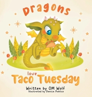 Dragons Love Taco Tuesday 1088099866 Book Cover