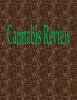 Cannabis Review: 200 Pages 8.5" X 11" 1087814766 Book Cover