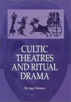 Cultic Theatres and Ritual Drama 8772888792 Book Cover