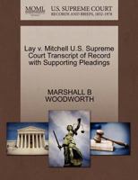 Lay v. Mitchell U.S. Supreme Court Transcript of Record with Supporting Pleadings 1270242415 Book Cover