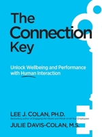 The Connection Key: Unlock Wellbeing and Performance with Human Interaction B0H6GVHG4V Book Cover