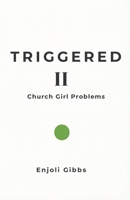 Church Girl Problems: Deprogramming church messages that have nothing to do with Jesus 1734973242 Book Cover