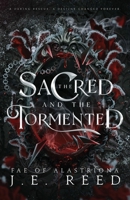 The Sacred and the Tormented (The Fae of Alastríona) 1967835004 Book Cover