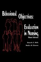 Behavioral Objectives--Evaluation in Nursing 0887375006 Book Cover