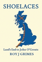 Shoelaces: Land's End to John o'Groats B0FLMGJYXX Book Cover