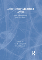 Genetically Modified Crops: Their Development, Uses and Risks 1560222808 Book Cover