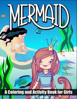 Mermaid: A Coloring and Activity Book for Girls B088BH443D Book Cover