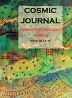 Cosmic Journal: Proof Astrology Works 1916434509 Book Cover