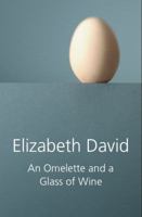An Omelette and a Glass of Wine 1558215719 Book Cover