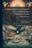 Vindiciarum S. Codicis A Tautologias Criminatione Specimen 1286540402 Book Cover