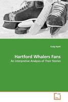 Hartford Whalers Fans: An Interpretive Analysis of Their Stories 3639181298 Book Cover