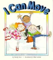 I Can Move (I'm Alive) 087614735X Book Cover