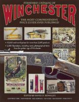 Standard Catalog of Winchester: The Most Comprehensive Price Guide Ever Published 0873418603 Book Cover