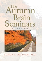The Autumn Brain Seminars: Volume One 1664198717 Book Cover
