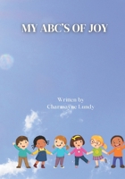 My ABC's of Joy B0DYYP1B2L Book Cover