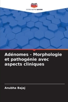 Adénomes - Morphologie et pathogénie avec aspects cliniques 6206287793 Book Cover