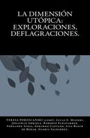 La dimension utopica: exploraciones, deflagraciones.: Analisis de las estructuras del pensamiento utopico 154867852X Book Cover