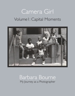 Camera Girl: Volume 1: Capital Moments 1667847643 Book Cover
