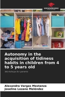 Autonomy in the acquisition of tidiness habits in children from 4 to 5 years old 6207277279 Book Cover