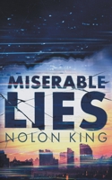 Miserable Lies 162955166X Book Cover