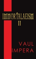 Immortalaeism II null Book Cover