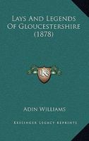 Lays And Legends Of Gloucestershire 1166576302 Book Cover