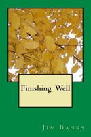 Finishing Well 1542941288 Book Cover