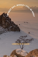 The next day, would I still be here? B0CSNS57J3 Book Cover