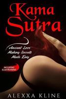 Kama Sutra: Ancient Love Making Secrets Made Easy: With Illustrations 1974052907 Book Cover