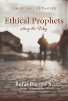 Ethical Prophets along the Way 1532677790 Book Cover