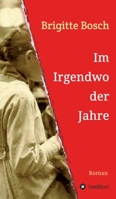 Im Irgendwo der Jahre (German Edition) 3748270593 Book Cover