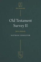 Old Testament Survey II: Job to Malachi (Christian Life Series) 1619584107 Book Cover