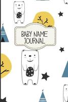 Baby Name Journal: Alphabetical Planner Notebook for Expectant Mothers and Dads to Write Down Name Ideas and Suggestions 6x9in 50 pages Tribal Bears theme 1082046086 Book Cover