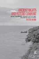 Ancient Rights and Future Comfort: Bihar, the Bengal Tenancy Act of 1885, and British Rule in India 113896350X Book Cover