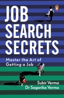 Job Search Secrets: Master the Art of Getting a Job 0143453076 Book Cover
