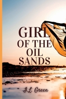 Girl Of The Oil Sands Paperback 1737982951 Book Cover