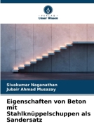 Eigenschaften von Beton mit Stahlknüppelschuppen als Sandersatz (German Edition) 6209974724 Book Cover