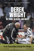My Story in Black and White: Four Decades Fixing the Mags 1801507422 Book Cover