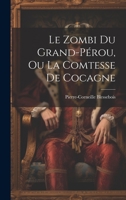 Le Zombi Du Grand-Pérou, Ou La Comtesse De Cocagne 102124144X Book Cover