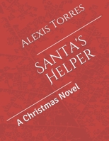 Santa's Helper: A Christmas Novel 1790868254 Book Cover