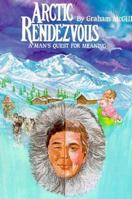 Arctic Rendezvous: A Man's Quest for Meaning 0876043058 Book Cover