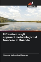 Riflessioni sugli approcci metodologici al francese in Ruanda 6205817659 Book Cover