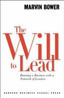 The Will to Lead: Running a Business With a Network of Leaders 0875847587 Book Cover