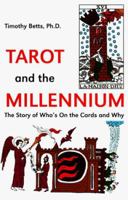 Tarot and the Millennium: The Story of Who's on the Cards and Why 0964102056 Book Cover