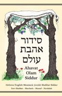 The Ahavat Olam Siddur: Messianic Jewish Shabbat Prayerbook 1733100601 Book Cover