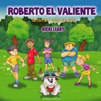 Roberto El Valiente: Robert the Brave 1432772848 Book Cover