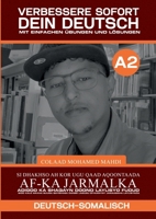 Verbessere sofort dein Deutsch mit einfachen Übungen und Lösungen: Si Dhakhso Ah Kor Ugu Qaad Aqoontaada AF Ka Jarmalka Adigoo Ka Shaqayn Doona ... Qoran Jawaabaha Laylisyada (German Edition) 3819200037 Book Cover