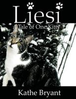 Liesi, A Tale of One Kitty 1466936460 Book Cover